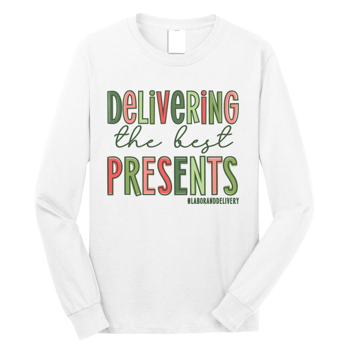 Delivering The Best Presents Labor And Delivery Christmas Long Sleeve Shirt