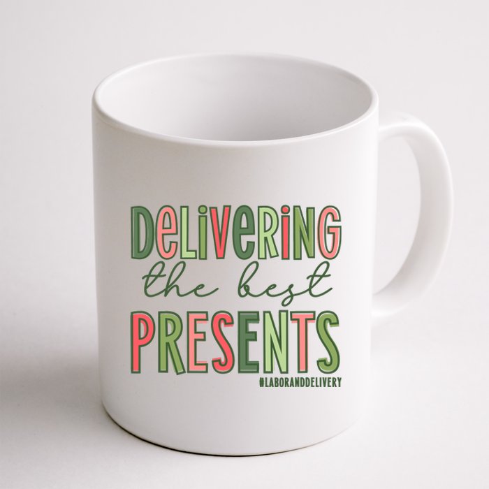 Delivering The Best Presents Labor And Delivery Christmas Coffee Mug