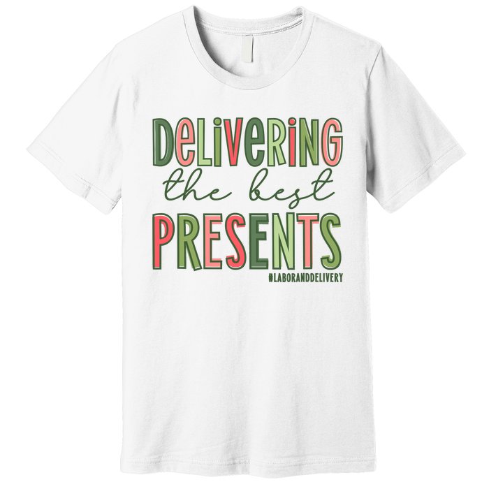 Delivering The Best Presents Labor And Delivery Christmas Premium T-Shirt