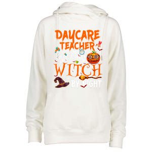 Daycare Teacher By Day Witch By Night Cute Gift Womens Funnel Neck Pullover Hood