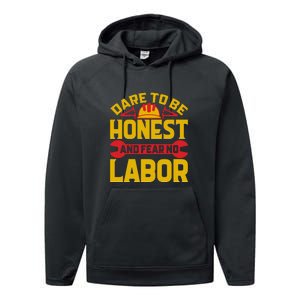 Dare To Be Honest And Fear No Labor Day Gift Performance Fleece Hoodie