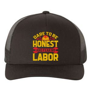 Dare To Be Honest And Fear No Labor Day Gift Yupoong Adult 5-Panel Trucker Hat