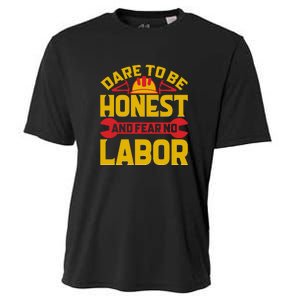 Dare To Be Honest And Fear No Labor Day Gift Cooling Performance Crew T-Shirt