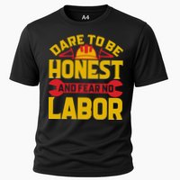 Dare To Be Honest And Fear No Labor Day Gift Performance Shirt