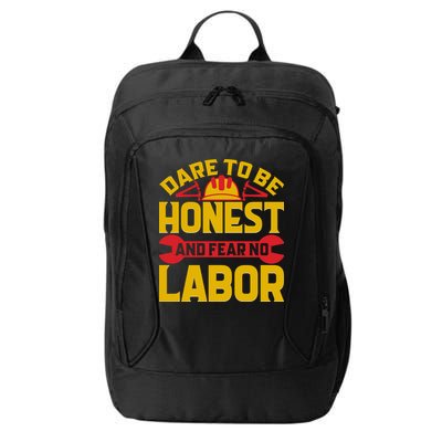 Dare To Be Honest And Fear No Labor Day Gift City Backpack