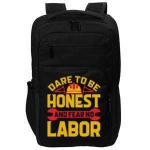 Dare To Be Honest And Fear No Labor Day Gift Impact Tech Backpack