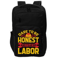 Dare To Be Honest And Fear No Labor Day Gift Impact Tech Backpack