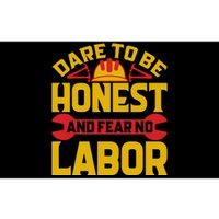 Dare To Be Honest And Fear No Labor Day Gift Bumper Sticker