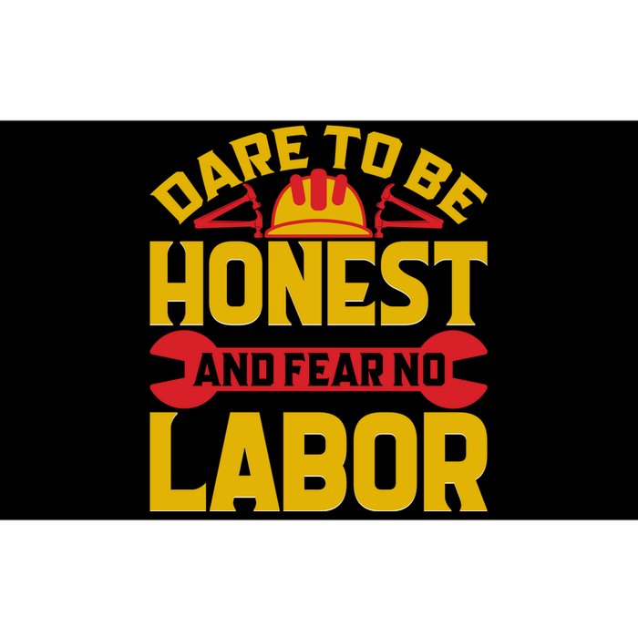 Dare To Be Honest And Fear No Labor Day Gift Bumper Sticker