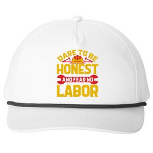 Dare To Be Honest And Fear No Labor Day Gift Snapback Five-Panel Rope Hat