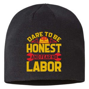 Dare To Be Honest And Fear No Labor Day Gift Sustainable Beanie