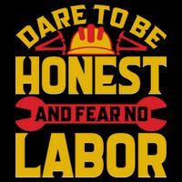 Dare To Be Honest And Fear No Labor Day Gift Bag