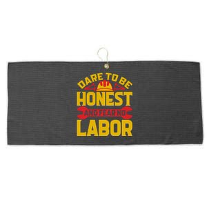 Dare To Be Honest And Fear No Labor Day Gift Large Microfiber Waffle Golf Towel