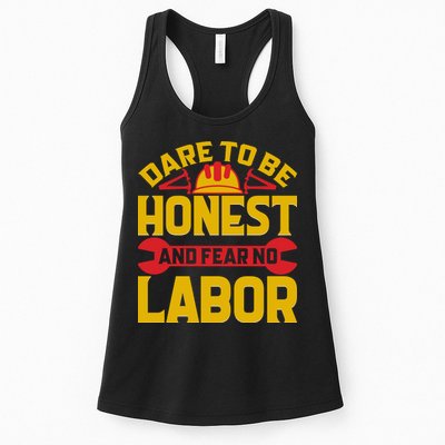 Dare To Be Honest And Fear No Labor Day Gift Womens Tank Top