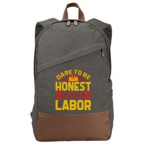 Dare To Be Honest And Fear No Labor Day Gift Cotton Canvas Backpack