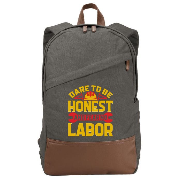 Dare To Be Honest And Fear No Labor Day Gift Cotton Canvas Backpack