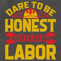 Dare To Be Honest And Fear No Labor Day Gift Vector Backpack