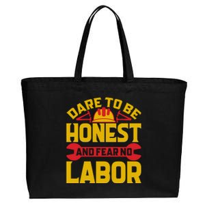 Dare To Be Honest And Fear No Labor Day Gift Cotton Canvas Jumbo Tote