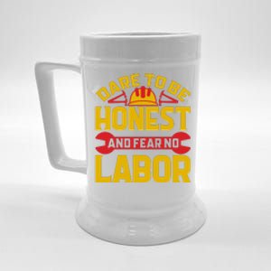 Dare To Be Honest And Fear No Labor Day Gift Beer Stein