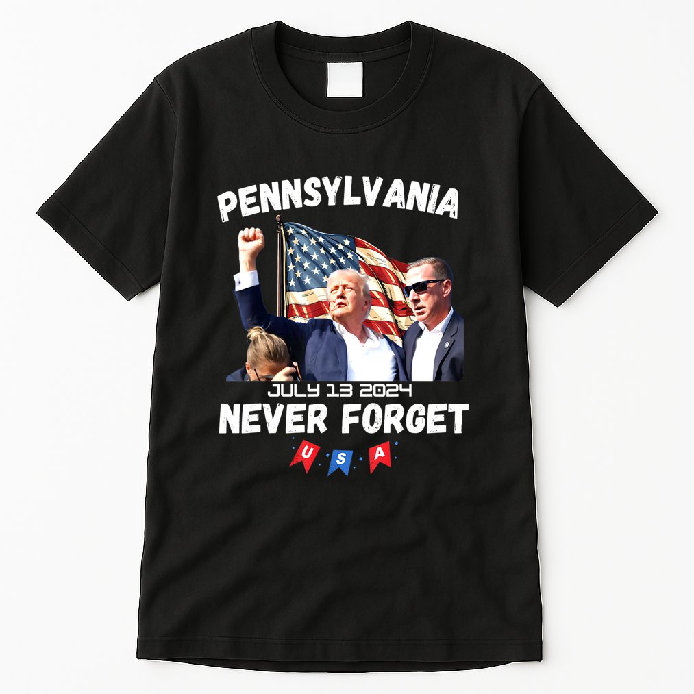 Donald Trump Butler Pennsylvania Never Forget Gift Tall T-Shirt