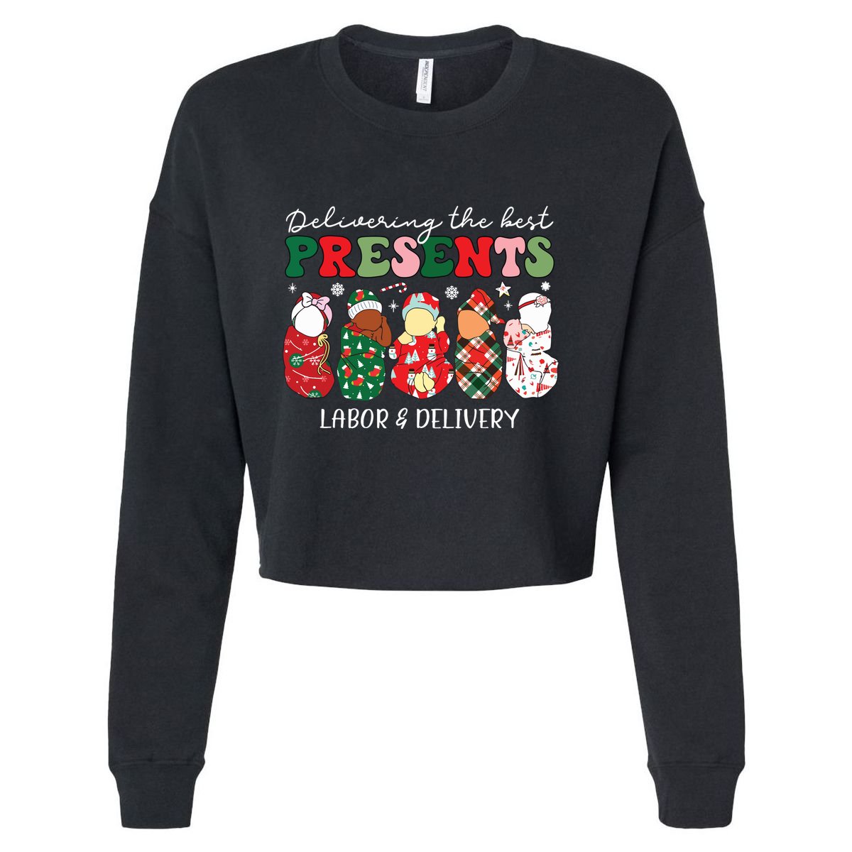 Delivering The Best Presents Labor Delivery Nurse Christmas Cropped Pullover Crew
