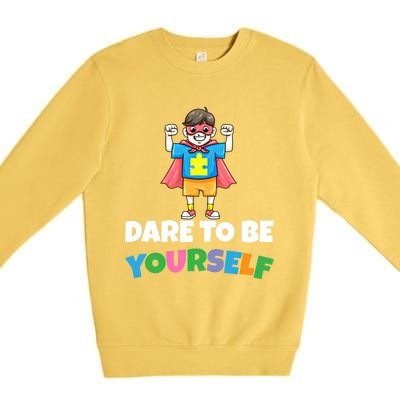 Dare To Be Yourself Autism Support Autistic Son Gift Premium Crewneck Sweatshirt