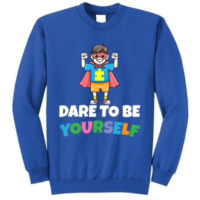 Dare To Be Yourself Autism Support Autistic Son Gift Sweatshirt