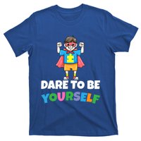 Dare To Be Yourself Autism Support Autistic Son Gift T-Shirt