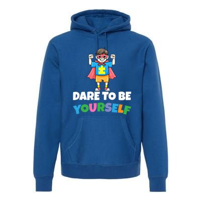 Dare To Be Yourself Autism Support Autistic Son Gift Premium Hoodie