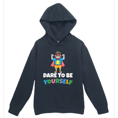 Dare To Be Yourself Autism Support Autistic Son Gift Urban Pullover Hoodie