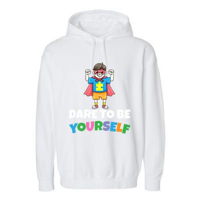 Dare To Be Yourself Autism Support Autistic Son Gift Garment-Dyed Fleece Hoodie