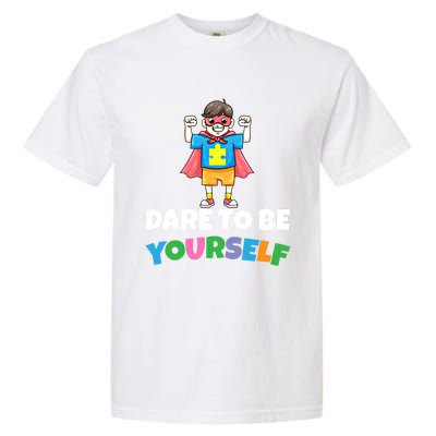 Dare To Be Yourself Autism Support Autistic Son Gift Garment-Dyed Heavyweight T-Shirt