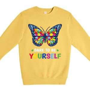 Dare To Be Yourself Butterfly Autism Awareness Meaningful Gift Premium Crewneck Sweatshirt