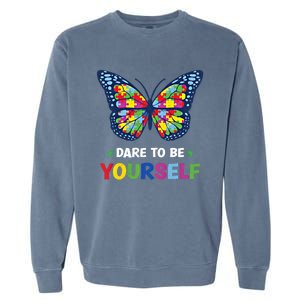 Dare To Be Yourself Butterfly Autism Awareness Meaningful Gift Garment-Dyed Sweatshirt