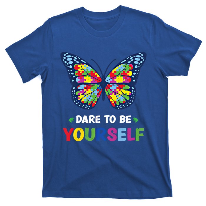 Dare To Be Yourself Butterfly Autism Awareness Meaningful Gift T-Shirt