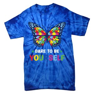 Dare To Be Yourself Butterfly Autism Awareness Meaningful Gift Tie-Dye T-Shirt