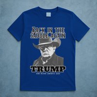 Donald Trump Back In The Saddle Again T-Shirt
