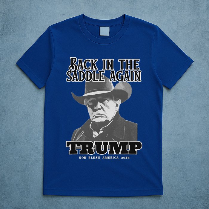 Donald Trump Back In The Saddle Again T-Shirt
