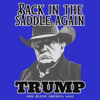 Donald Trump Back In The Saddle Again Poster