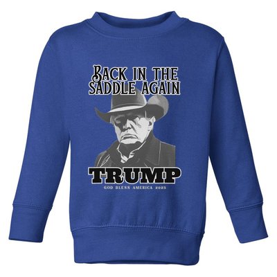 Donald Trump Back In The Saddle Again Toddler Sweatshirt