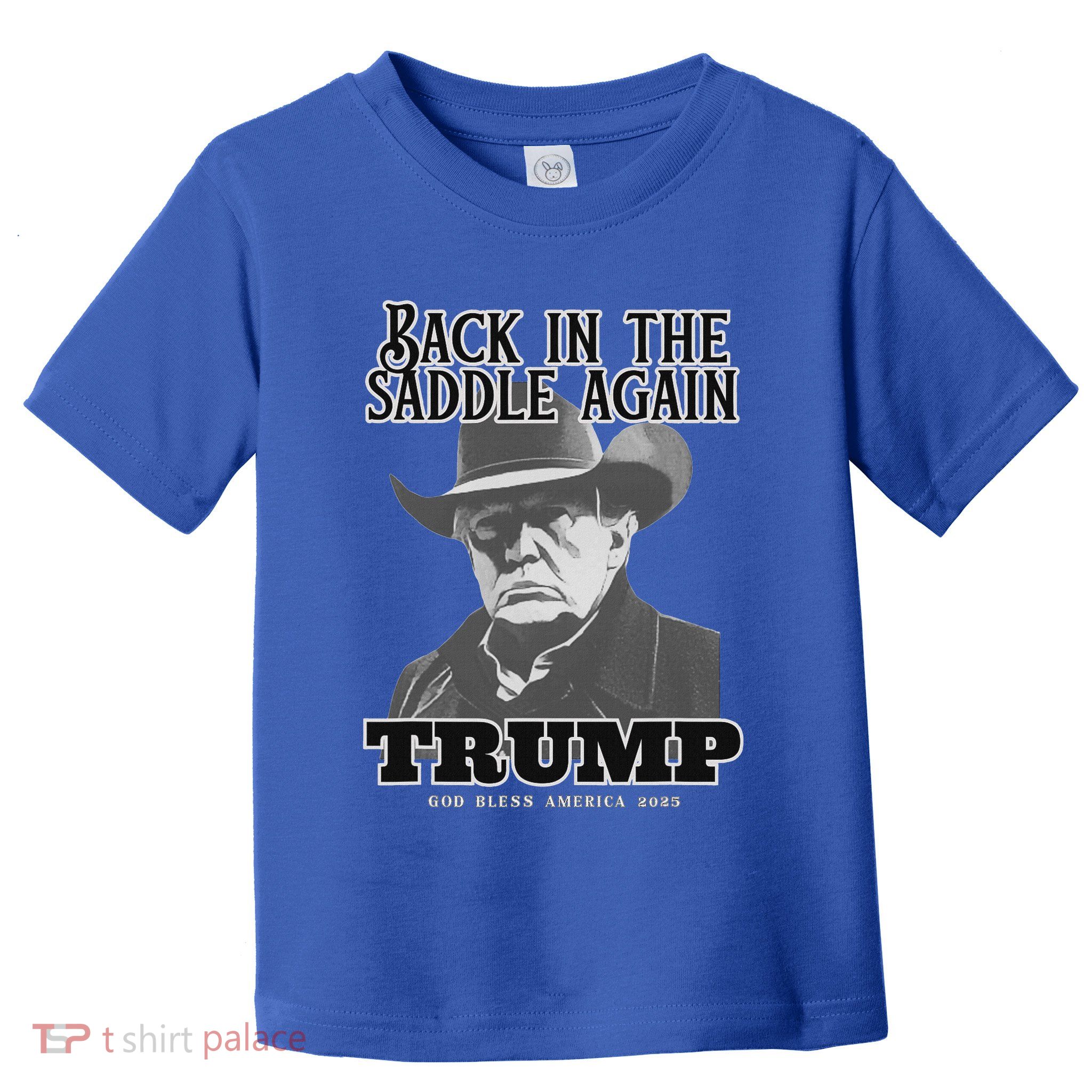 Donald Trump Back In The Saddle Again Toddler T-Shirt