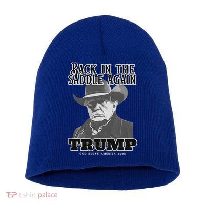 Donald Trump Back In The Saddle Again Short Acrylic Beanie