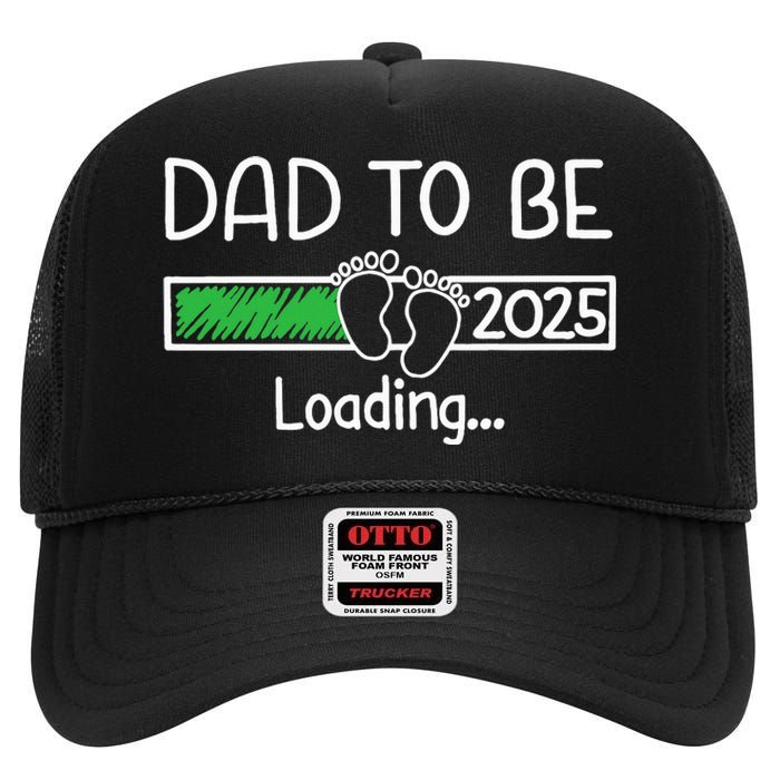 Dad To Be 2025 Dad Loading 2025 Father High Crown Mesh Back Trucker Hat