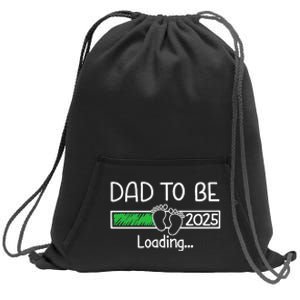 Dad To Be 2025 Dad Loading 2025 Father Sweatshirt Cinch Pack Bag