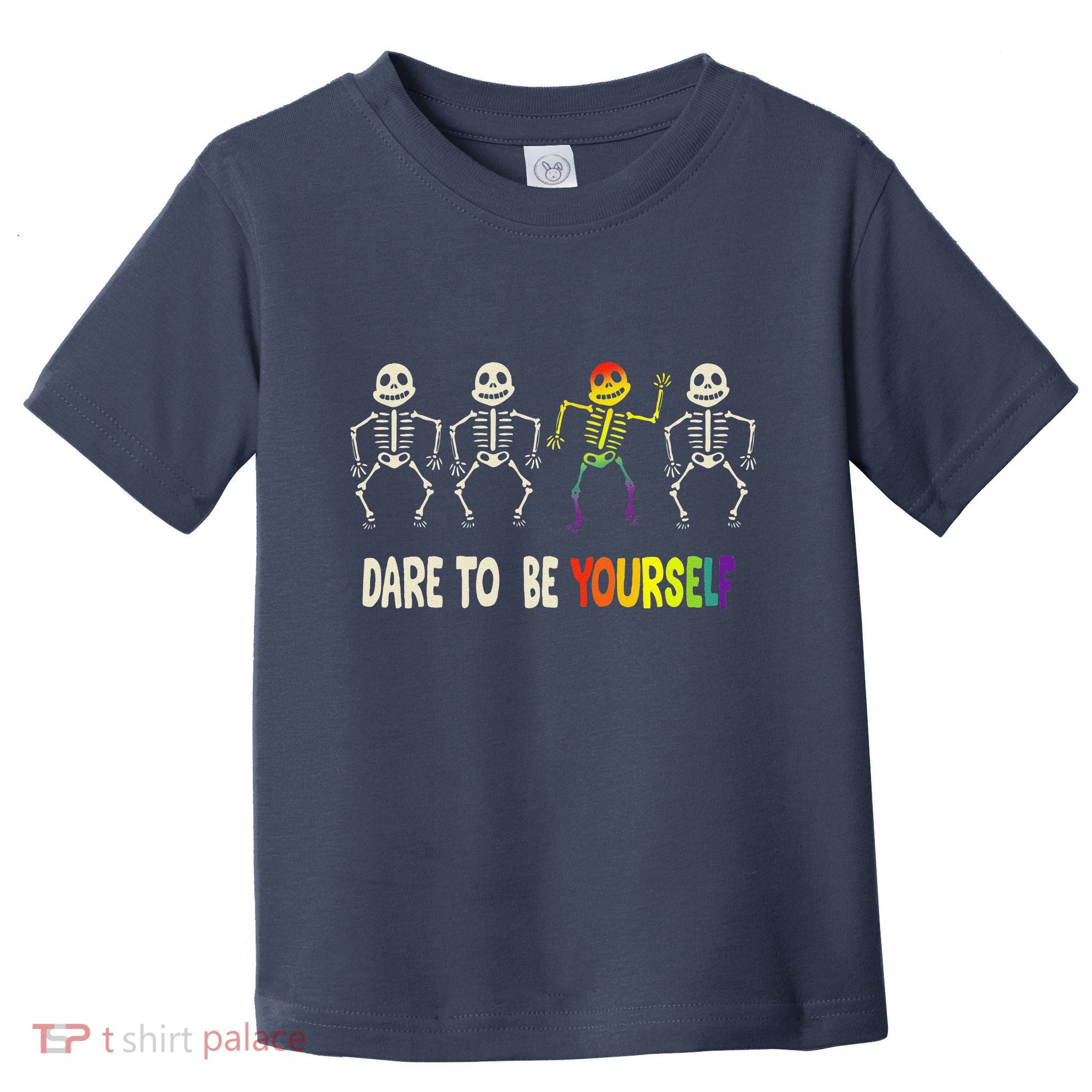 Dare To Be Yourself Cute Lgbt Pride Bones Rainbow Toddler T-Shirt