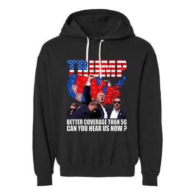 Donald Trump Better Coverage Than 5g Can You Hear Us Now Garment-Dyed Fleece Hoodie