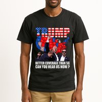 Donald Trump Better Coverage Than 5g Can You Hear Us Now Tall T-Shirt