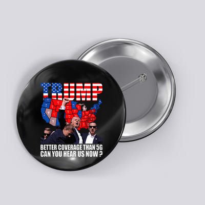 Donald Trump Better Coverage Than 5g Can You Hear Us Now Button