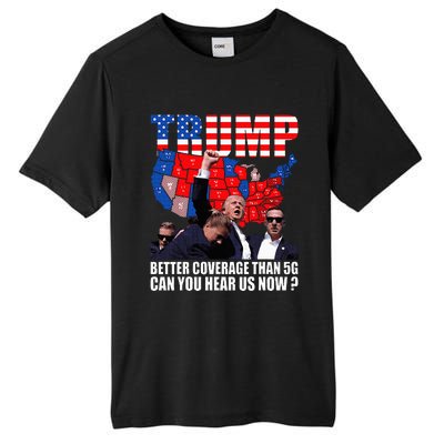 Donald Trump Better Coverage Than 5g Can You Hear Us Now Tall Fusion ChromaSoft Performance T-Shirt