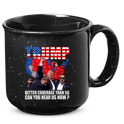 Donald Trump Better Coverage Than 5g Can You Hear Us Now 15oz Campfire Ceramic Mug
